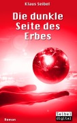 Cover-Bild zum Titel 'Die dunkle Seite des Erbes' von 'Klaus Seibel'
