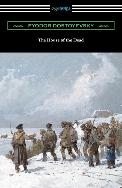 The House of the Dead - Fyodor Dostoyevsky