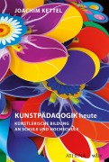 Cover-Bild zum Titel 'KUNSTPÄDAGOGIK heute' von 'Joachim Kettel'