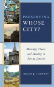 Cover-Bild zum Titel 'Preserving Whose City?' von 'Brian J. Godfrey'