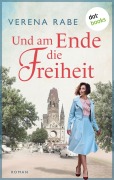 Cover-Bild zum Titel 'Und am Ende die Freiheit' von 'Verena Rabe'