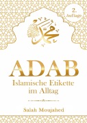 Cover-Bild zum Titel 'ADAB: Islamische Etikette im Alltag' von 'Salah Moujahed'