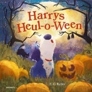 Cover-Bild zum Titel 'Harrys Heul-o-Ween' von 'E. G. Keller'