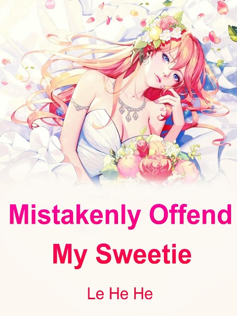 Mistakenly Offend My Sweetie - Le Hehe