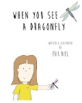 When You See A Dragonfly - Erik Niel