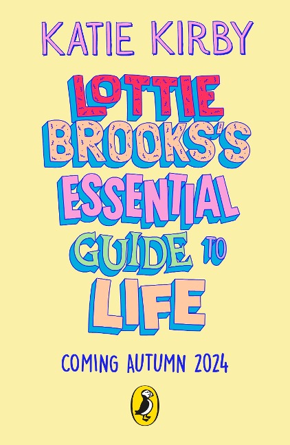 Lottie Brooks's Essential Guide to Life - Katie Kirby
