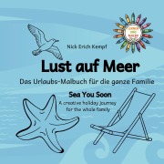 Cover-Bild zum Titel 'Lust auf Meer. Das Urlaubs-Malbuch für die ganze Familie.' von 'Nick Erich Kempf'