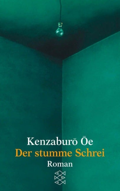 Der stumme Schrei - Kenzaburô Ôe