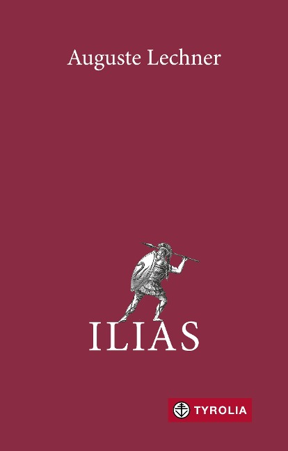Ilias - Auguste Lechner