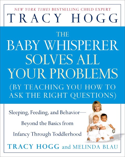 The Baby Whisperer Solves All Your Problems - Tracy Hogg, Melinda Blau
