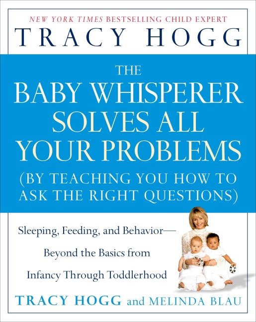 The Baby Whisperer Solves All Your Problems - Tracy Hogg, Melinda Blau