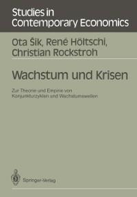Wachstum und Krisen - Ota Sik, Rene Höltschi, Christian Rockstroh