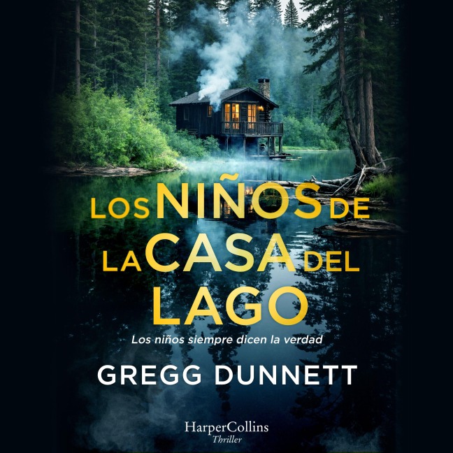 Los niños de la casa del lago - Gregg Dunnett