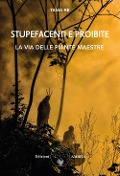 Cover-Bild zum Titel 'Stupefacenti e proibite. La via delle piante maestre' von 'Tania Re'