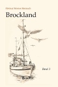 Brockland - Band 3 - Helmut Werner Rennoch
