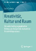 Kreativität, Kultur und Raum - Lech Suwala