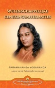 Cover-Bild zum Titel 'Wetenschappelijke Genezingsaffirmaties - Scientific Healing Affirmations (Dutch)' von 'Paramahansa Yogananda'