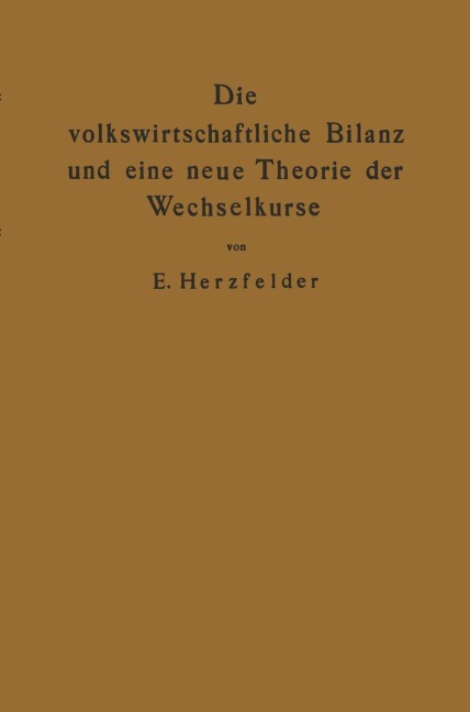 Die volkswirtschaftliche Bilanz und eine neue Theorie der Wechselkurse - Edmund Herzfelder
