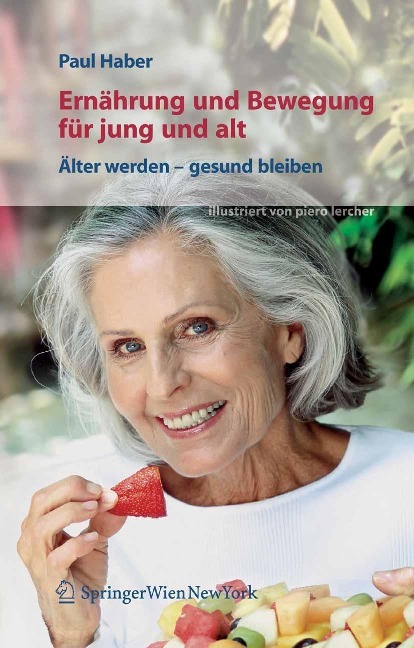 Ernährung und Bewegung für jung und alt - Paul Haber