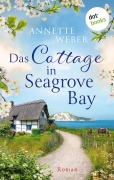 Cover-Bild zum Titel 'Das Cottage in Seagrove Bay' von 'Annette Weber'