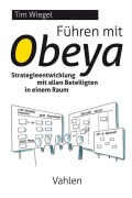 Cover-Bild zum Titel 'Führen mit Obeya' von 'Tim Wiegel'