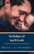 Birthdays and Boyfriends - Rachel Andersen