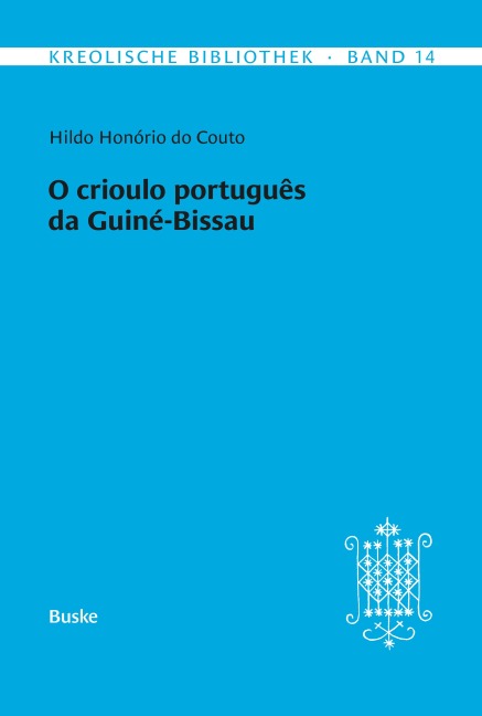 O crioulo português da Guiné-Bissau - Hildo Honório do Couto