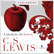 Cover-Bild zum Titel 'A abolição do homem' von 'C. S. Lewis'