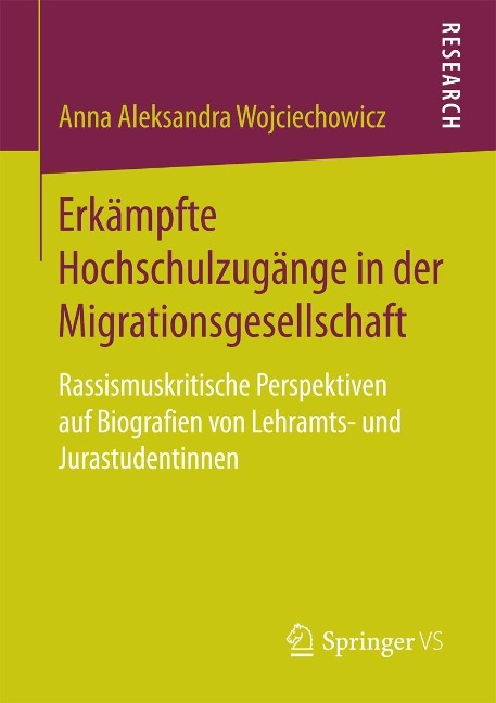 Erkämpfte Hochschulzugänge in der Migrationsgesellschaft - Anna Aleksandra Wojciechowicz