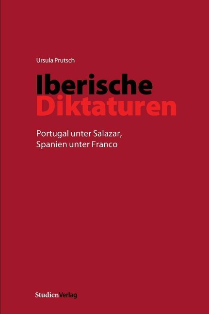 Iberische Diktaturen - Ursula Prutsch