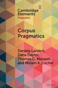 Cover-Bild zum Titel 'Corpus Pragmatics' von 'Daniela Landert, Daria Dayter, Thomas C Messerli'