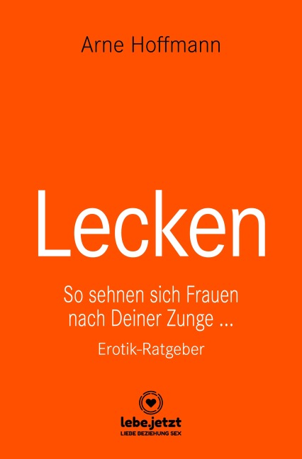Lecken | Erotischer Ratgeber - Arne Hoffmann