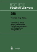 Controlling eines projektorientierten Prozeßmanagements am Beispiel des Anlagenbaus - Thomas Jörg Staiger