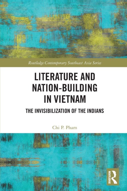 Literature and Nation-Building in Vietnam - Chi P. Pham