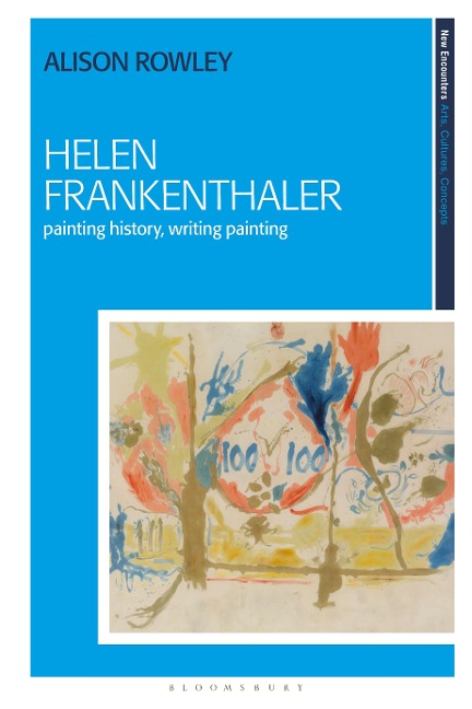Helen Frankenthaler - Alison Rowley