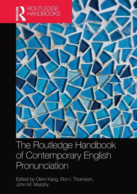 The Routledge Handbook of Contemporary English Pronunciation - 