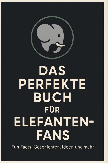 Das perfekte Buch für Elefanten-Fans - Clara Lang
