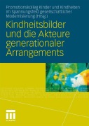 Cover-Bild zum Titel 'Kindheitsbilder und die Akteure generationaler Arrangements' von ''