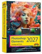 Cover-Bild zum Titel 'Photoshop Elements 2027 - Einstieg und Praxis' von 'Michael Gradias'