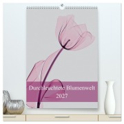 Cover-Bild zum Titel 'Durchleuchtete Blumenwelt 2027 (hochwertiger Premium Wandkalender 2027 DIN A2 hoch), Kunstdruck in Hochglanz' von 'Aleksandar Reba'