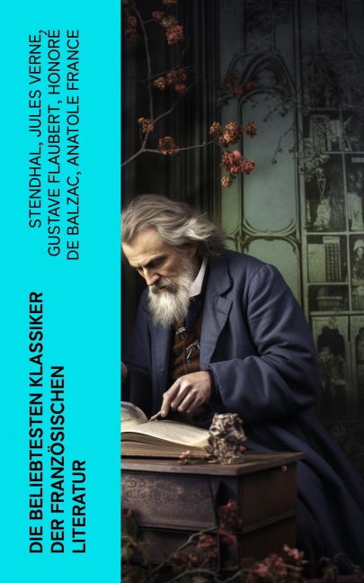 Die beliebtesten Klassiker der französischen Literatur - Stendhal, Alexandre Dumas, François Rabelais, George Sand, Marcel Proust