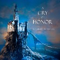 Cover-Bild zum Titel 'A Cry of Honor (Book #4 in the Sorcerer's Ring)' von 'Morgan Rice'
