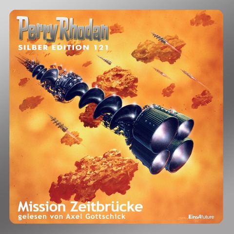Perry Rhodan Silber Edition 121: Mission Zeitbrücke - Hans Kneifel, Kurt Mahr, Ernst Vlcek