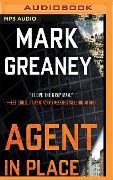 Agent in Place - Mark Greaney