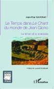 Cover-Bild zum Titel 'Le Temps dans<em> Le Chant du monde</em> de Jean Giono' von 'Savignac'