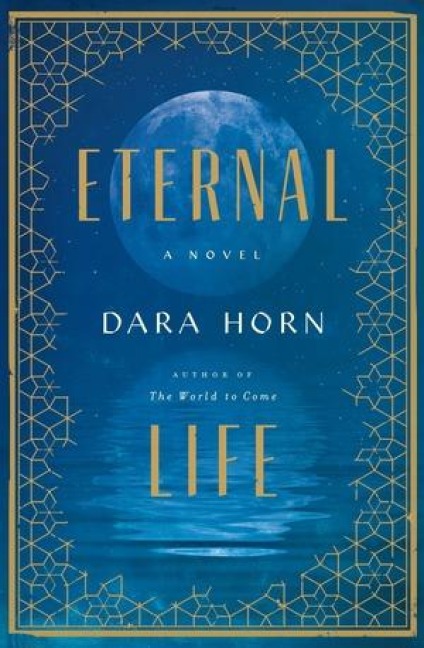 Eternal Life - Dara Horn