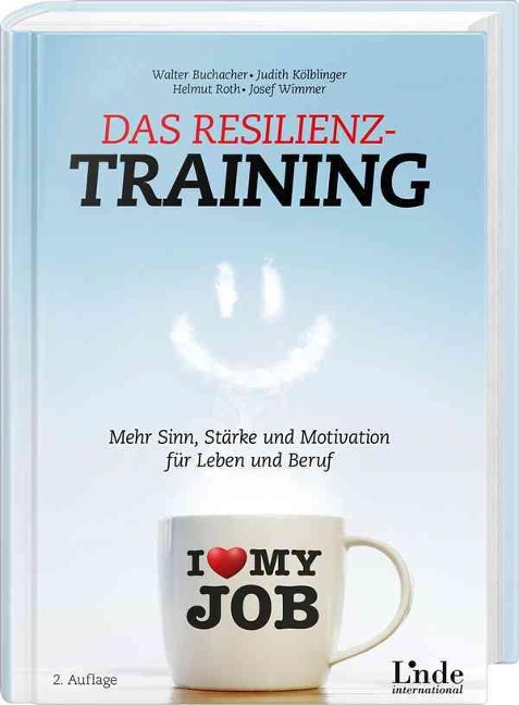 Das Resilienz-Training - Walter Buchacher, Judith Kölblinger, Helmut Roth, Josef Wimmer