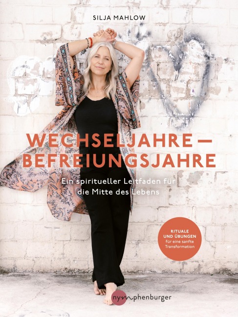 Wechseljahre - Befreiungsjahre - Silja Mahlow