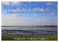 Ebbe und Watt 2024. Impressionen von der Nordseeküste (Wandkalender 2024 DIN A2 quer), CALVENDO Monatskalender - Steffani Lehmann