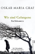 Cover-Bild zum Titel 'Wir sind Gefangene' von 'Oskar Maria Graf'